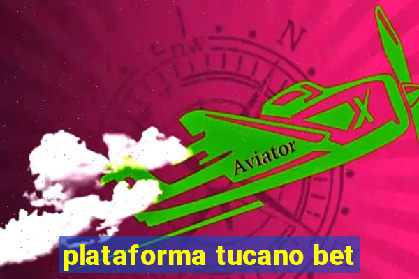 plataforma tucano bet